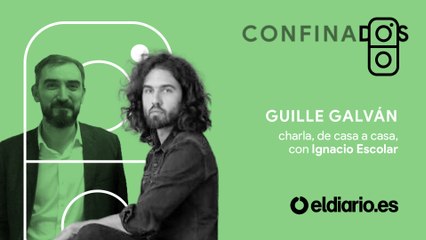 Confinados, con Guille Galván (Vetusta Morla)