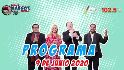 Programa Dispara Margot Dispara 9 de Junio 2020
