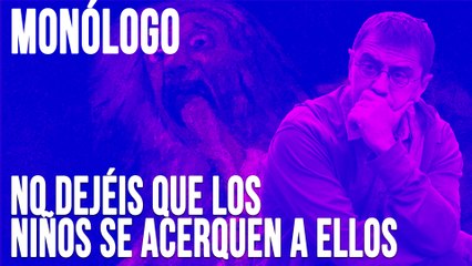 No dejéis que los niños se acerquen a ellos - Monólogo - En la Frontera, 9 de junio de 2020