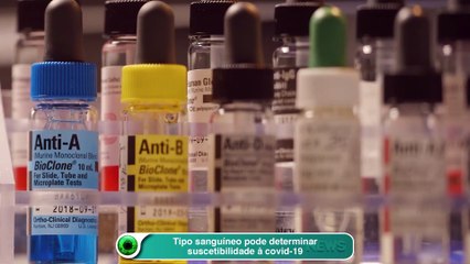 Tipo sanguíneo pode determinar suscetibilidade à covid-19