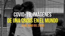 COVID-19, Imágenes de una crisis en el mundo 9 Junio 2020