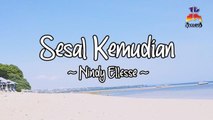 Nindy Ellesse - Sesal Kemudian (Official Lyric Video)