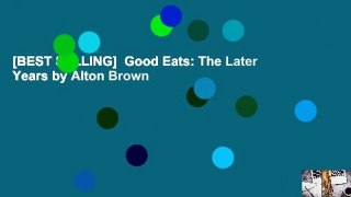 [BEST SELLING]  Good Eats: The Later Years by Alton Brown