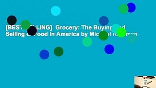 [BEST SELLING]  Grocery: The Buying and Selling of Food in America by Michael Ruhlman