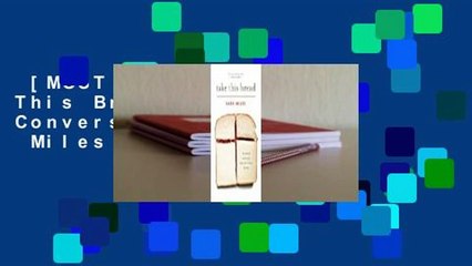 [MOST WISHED]  Take This Bread: A Radical Conversion by Sara  Miles