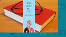 [MOST WISHED]  Why You Eat What You Eat: The Science Behind Our Relationship with Food by Rachel