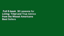 Full E-book  30 Lessons for Living: Tried and True Advice from the Wisest Americans  Best Sellers