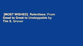 [MOST WISHED]  Relentless: From Good to Great to Unstoppable by Tim S. Grover