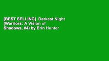 [BEST SELLING]  Darkest Night (Warriors: A Vision of Shadows, #4) by Erin Hunter