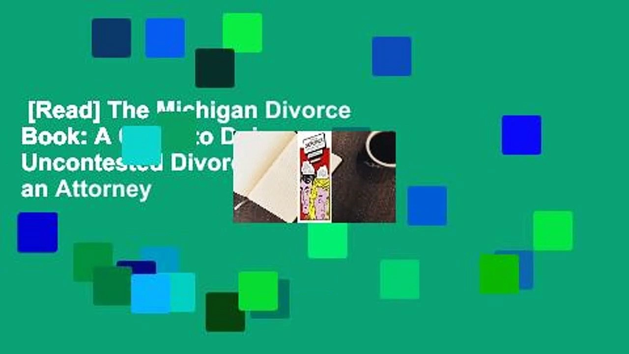 [Read] The Michigan Divorce Book: A Guide to Doing an Uncontested Divorce Without an Attorney