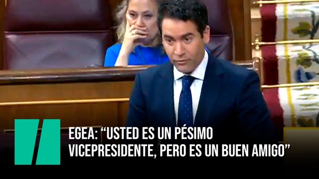 Egea: “Usted es un pésimo vicepresidente, pero es un buen amigo”