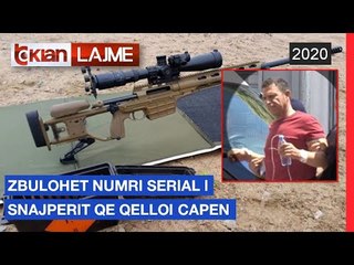Zbulohet numri serial i snajperit qe qelloi Capen