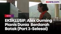 EKSKLUSIF: Rahasia Alexander Gurning Jadi Pianis Dunia (Part 3-Selesai)