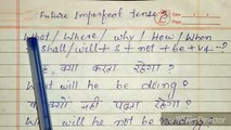 future imperfect tense wh questions, Affirmative &negative sentences of future imperfect tense explained in hindi,Future imperfect tense explained in hindi with examples in detail,Best way to learn future imperfect tense explained in hindi,Future imperfec