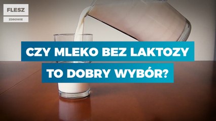 Czy mleko bez laktozy to dobry wybór?
