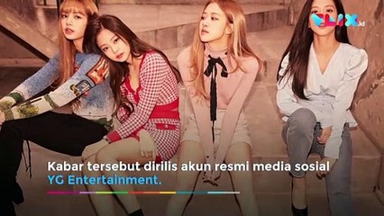 Siap-siap! Blackpink Bakal Comeback pada 26 Juni 2020