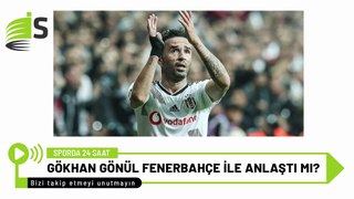 Gökhan Gönül Fenerbahçe ile anlaştı mı?