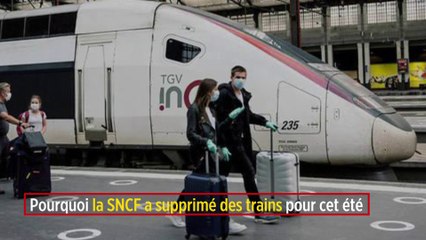 Pourquoi la SNCF a supprimé des trains pour cet été