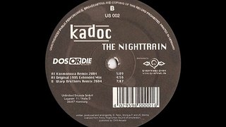 Kadoc - The Nighttrain (Warp Brothers Remix 2004) (B)