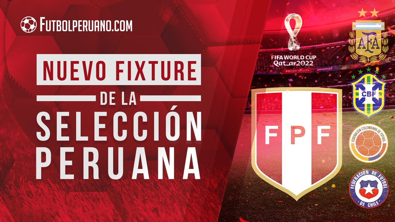 SELECCIÓN PERUANA: ASÍ SERÍA SU NUEVO FIXTURE PARA LAS ELIMINATORIAS QATAR 2022