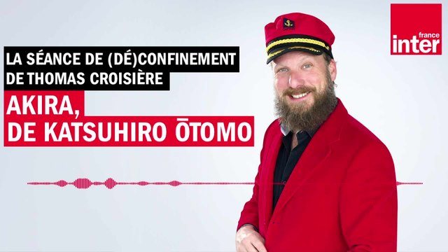 Akira de Katsuhiro Ōtomo - La séance de (dé)confinement de Thomas Croisière
