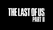The Last of Us Part II - Bande-annonce de lancement