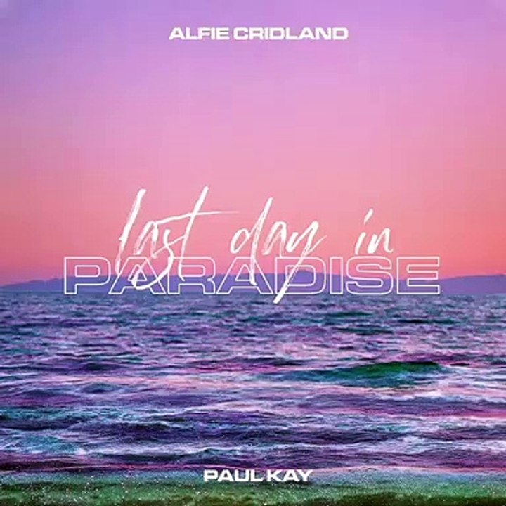 DJ Alfie Cridland - Last Day in Paradise preview