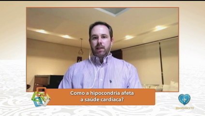Como a hipocondria afeta a saúde cardíaca?
