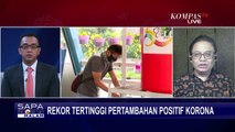 Sorotan: Rekor Tertinggi Pertambahan Positif Corona di Indonesia