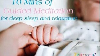 10 Mins of Guided Meditation for Deep Sleep and Relaxation