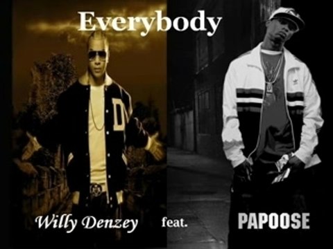 Willy Denzey feat Papoose - Everybody [New 2008]