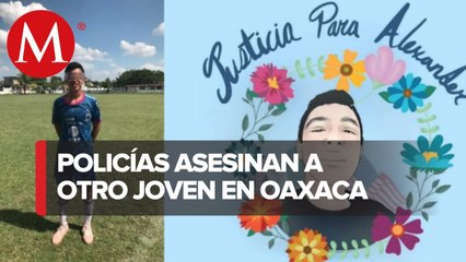 Policías confunden a joven con delincuente y lo matan en Oaxaca
