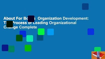 About For Books  Organization Development: The Process of Leading Organizational Change Complete