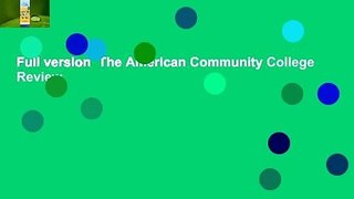 Full version  The American Community College  Review