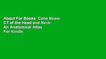 About For Books  Cone Beam CT of the Head and Neck: An Anatomical Atlas  For Kindle