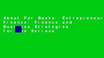 About For Books  Entrepreneurial Finance: Finance and Business Strategies for the Serious