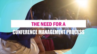 The Need for a Conference Management Process
