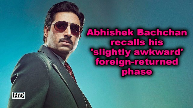 Abhishek Bachchan recalls his 'slightly awkward' foreign-returned phase -  video Dailymotion
