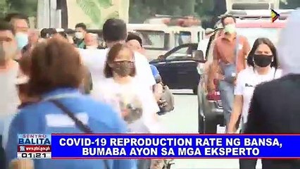 CoVID-19 reproduction rate ng bansa bumaba ayon sa mga eksperto