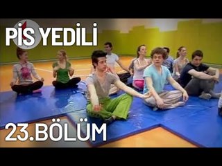 Pis Yedili 23. Bölüm - Tek Parça - Full Bölüm
