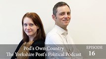 16. Pod's Own Country: Labour's new Northern Powerhouse spokesman