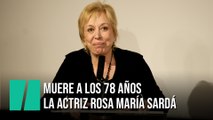 Muere Rosa María Sardá a los 78 años