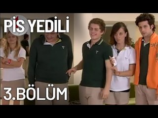 Pis Yedili 3. Bölüm - Tek Parça - Full Bölüm