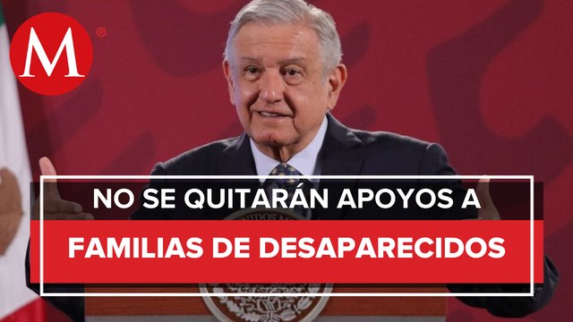 Segob se reunirá con familiares de desaparecidos: AMLO