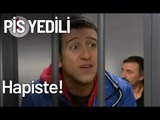 Pis Yedili Hapiste! - Pis Yedili 8. Bölüm