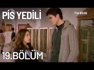 Pis Yedili 19. Bölüm - Tek Parça - Full Bölüm