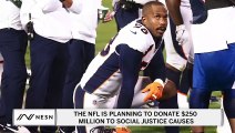 The NFL is Planning to Donate $250 Million to Social Justice Causes