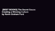 [BEST BOOKS] The Secret Sauce: Creating a Winning Culture by Kevin Graham Ford  Complete