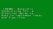 [NEWS]  Nonprofit Fundraising 101: A Practical Guide to Easy to Implement Ideas and Tips from