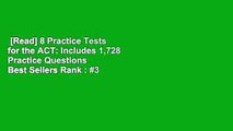 [Read] 8 Practice Tests for the ACT: Includes 1,728 Practice Questions  Best Sellers Rank : #3